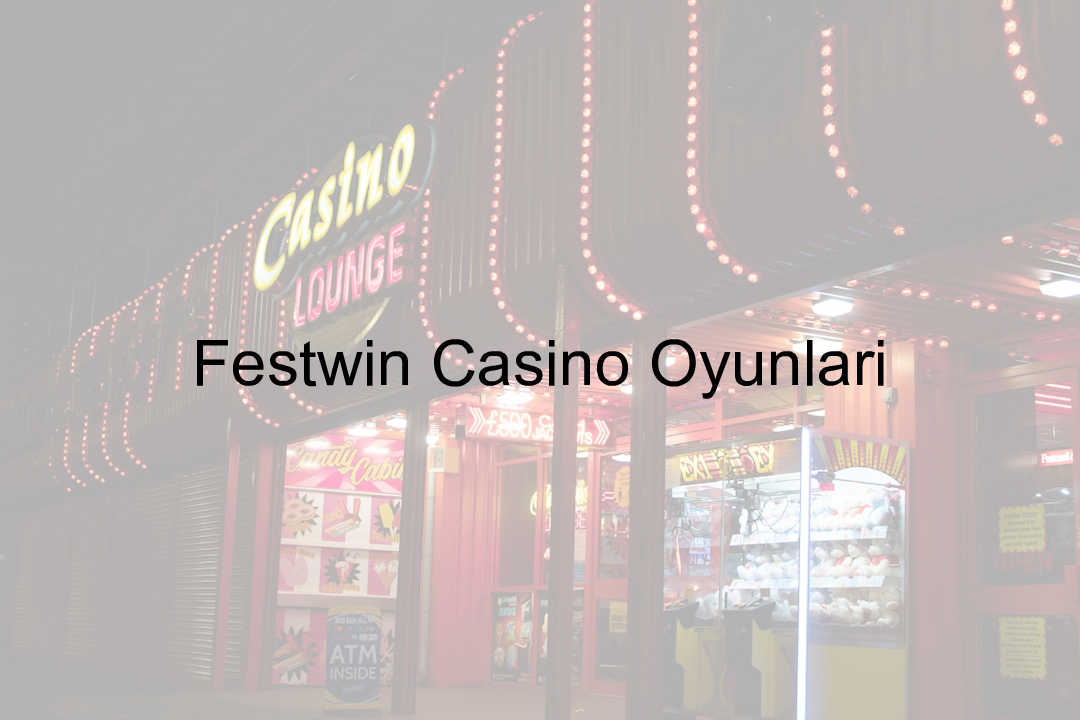 Festwin Casino Oyunları