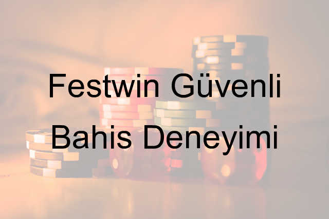 Festwin Güvenli Bahis